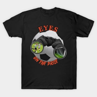 Eyes On The Prize (Soccer) T-Shirt